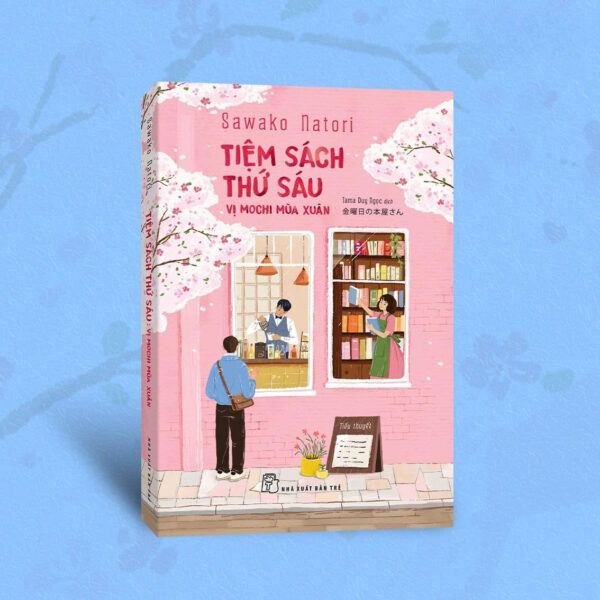 TIỆM SÁCH THỨ SÁU: VỊ MOCHI MÙA XUÂN