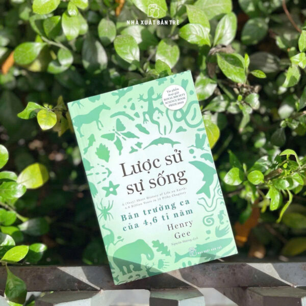 Lược Sử Sự Sống- Bản trường ca của 4,6 tỉ năm