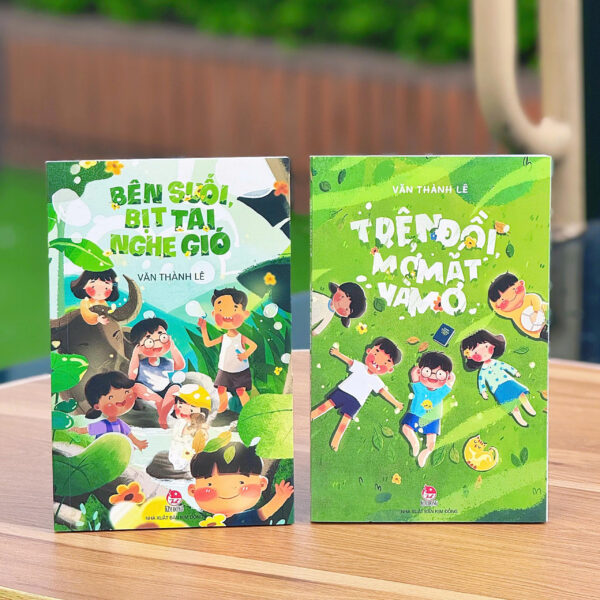 BÊN SUỐI, BỊT TAI NGHE GIÓ & TRÊN ĐỒI, MỞ MẮT VÀ MƠ