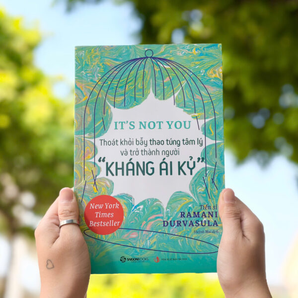 Thoát khỏi bẫy thao túng tâm lý và trở thành người "KHÁNG ÁI KỶ"